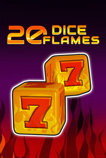 20 Dice Flames   бесплатная онлайн игра от лучшего сайта Гранд Казино Казахстан