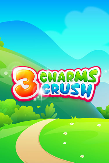 3 Charms Crush бесплатная онлайн игра от лучшего сайта Гранд Казино Казахстан