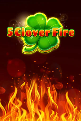 5 Clover Fire бесплатная онлайн игра от лучшего сайта Гранд Казино Казахстан