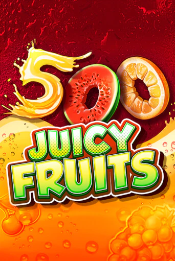 500 Juicy Fruits бесплатная онлайн игра от лучшего сайта Гранд Казино Казахстан