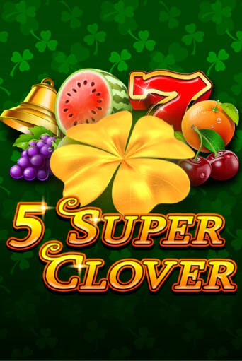 5 Super Clover бесплатная онлайн игра от лучшего сайта Гранд Казино Казахстан