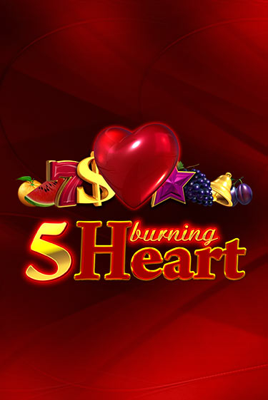 5 Burning Heart бесплатная онлайн игра от лучшего сайта Гранд Казино Казахстан