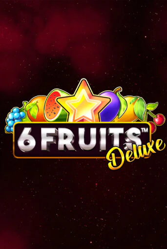 6 Fruits Deluxe бесплатная онлайн игра от лучшего сайта Гранд Казино Казахстан