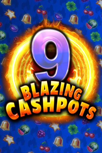 9 Blazing Cashpots бесплатная онлайн игра от лучшего сайта Гранд Казино Казахстан