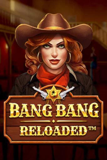 Bang Bang Reloaded бесплатная онлайн игра от лучшего сайта Гранд Казино Казахстан