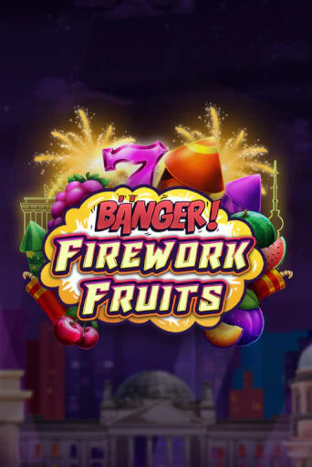 Banger! Firework Fruits бесплатная онлайн игра от лучшего сайта Гранд Казино Казахстан