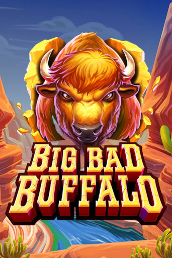 Big Bad Buffalo бесплатная онлайн игра от лучшего сайта Гранд Казино Казахстан