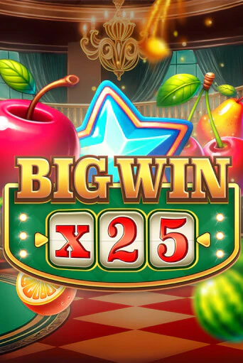 Big Win x25 бесплатная онлайн игра от лучшего сайта Гранд Казино Казахстан