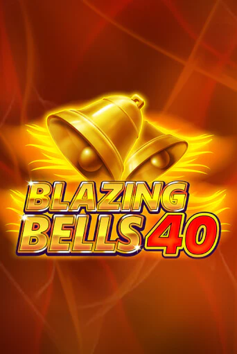 Blazing  Bells 40 бесплатная онлайн игра от лучшего сайта Гранд Казино Казахстан