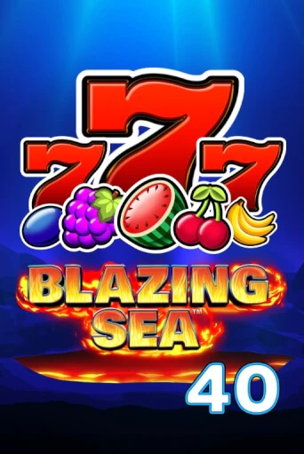 Blazing Sea 40 бесплатная онлайн игра от лучшего сайта Гранд Казино Казахстан