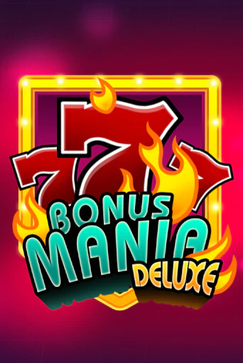 Bonus Mania Deluxe бесплатная онлайн игра от лучшего сайта Гранд Казино Казахстан