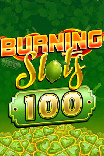 Burning Slots 100 бесплатная онлайн игра от лучшего сайта Гранд Казино Казахстан