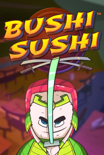 Bushi Sushi бесплатная онлайн игра от лучшего сайта Гранд Казино Казахстан