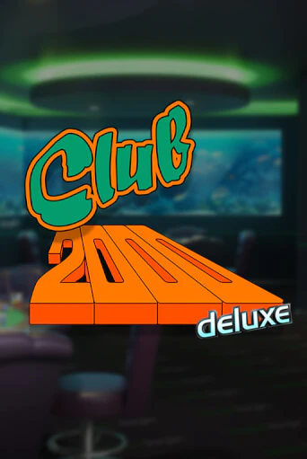 Club 2000 Deluxe бесплатная онлайн игра от лучшего сайта Гранд Казино Казахстан