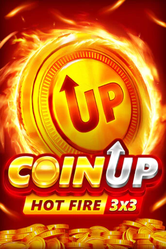 Coin UP: Hot Fire бесплатная онлайн игра от лучшего сайта Гранд Казино Казахстан