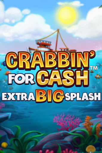 Crabbin’ for Cash: Extra Big Splash бесплатная онлайн игра от лучшего сайта Гранд Казино Казахстан