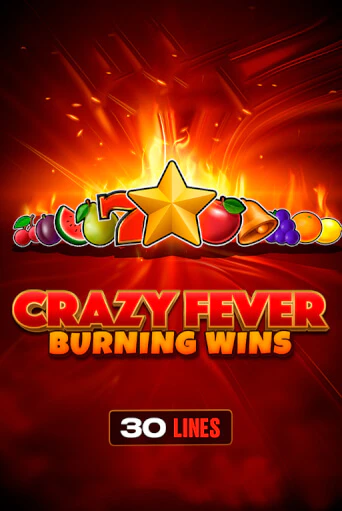 Crazy Fever: Burning Wins бесплатная онлайн игра от лучшего сайта Гранд Казино Казахстан