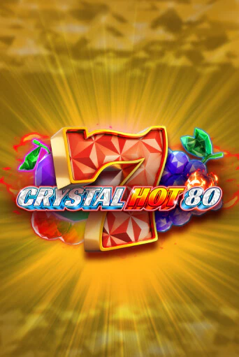 Crystal Hot 80 бесплатная онлайн игра от лучшего сайта Гранд Казино Казахстан