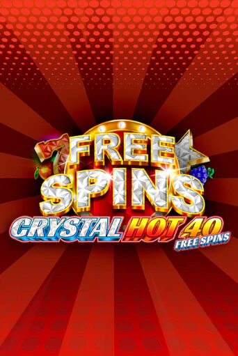 Crystal Hot 40 Free Spins бесплатная онлайн игра от лучшего сайта Гранд Казино Казахстан