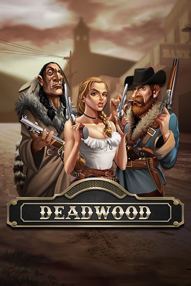 Deadwood бесплатная онлайн игра от лучшего сайта Гранд Казино Казахстан