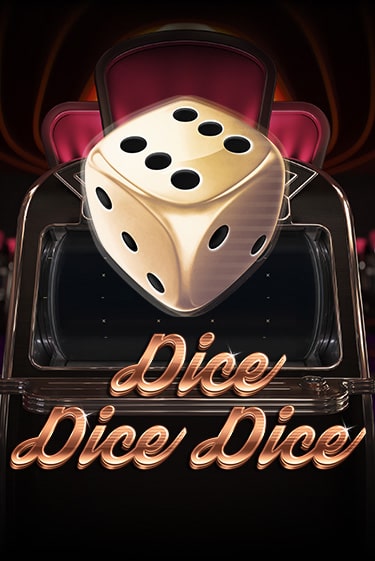 Dice Dice Dice бесплатная онлайн игра от лучшего сайта Гранд Казино Казахстан