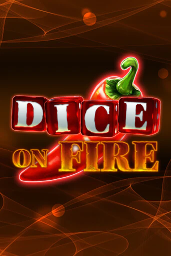 Dice on Fire бесплатная онлайн игра от лучшего сайта Гранд Казино Казахстан