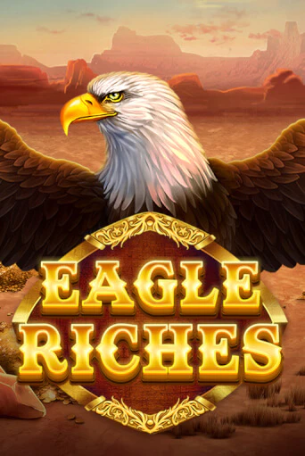 Eagle Riches бесплатная онлайн игра от лучшего сайта Гранд Казино Казахстан