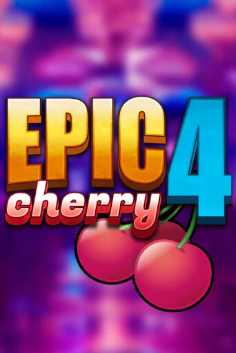 Epic Cherry 4 бесплатная онлайн игра от лучшего сайта Гранд Казино Казахстан