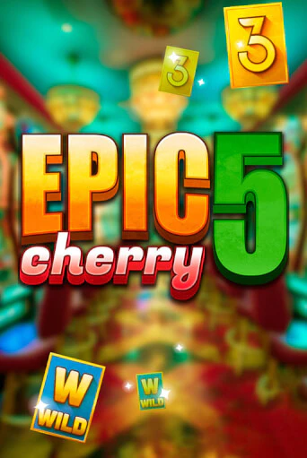 Epic Cherry 5 бесплатная онлайн игра от лучшего сайта Гранд Казино Казахстан