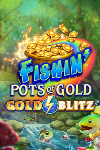 Fishin' Pots of Gold™: Gold Blitz™ бесплатная онлайн игра от лучшего сайта Гранд Казино Казахстан