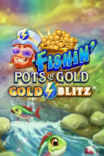 Fishin' Pots of Gold™: Gold Blitz™ бесплатная онлайн игра от лучшего сайта Гранд Казино Казахстан