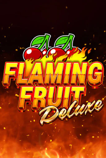 Flaming Fruit Deluxe бесплатная онлайн игра от лучшего сайта Гранд Казино Казахстан