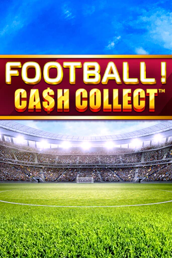 Football - Cash Collect бесплатная онлайн игра от лучшего сайта Гранд Казино Казахстан