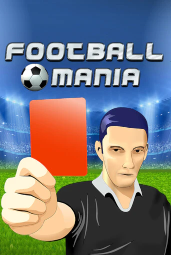 Football Mania бесплатная онлайн игра от лучшего сайта Гранд Казино Казахстан