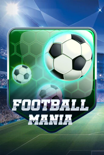 Football Mania бесплатная онлайн игра от лучшего сайта Гранд Казино Казахстан