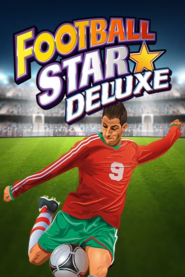 Football Star Deluxe бесплатная онлайн игра от лучшего сайта Гранд Казино Казахстан