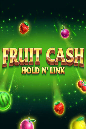 Fruit Cash Hold n’ Link бесплатная онлайн игра от лучшего сайта Гранд Казино Казахстан