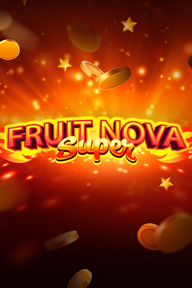 Fruit Super Nova бесплатная онлайн игра от лучшего сайта Гранд Казино Казахстан