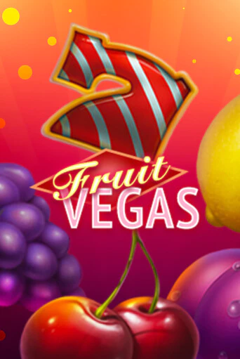 Fruit Vegas бесплатная онлайн игра от лучшего сайта Гранд Казино Казахстан