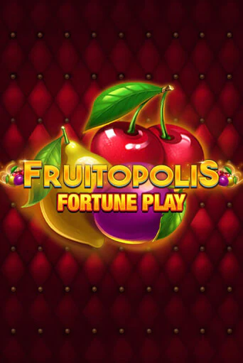 Fruitopolis Fortune Play бесплатная онлайн игра от лучшего сайта Гранд Казино Казахстан