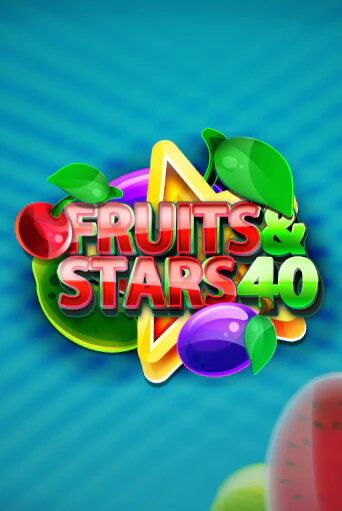 Fruits and Stars 40 бесплатная онлайн игра от лучшего сайта Гранд Казино Казахстан