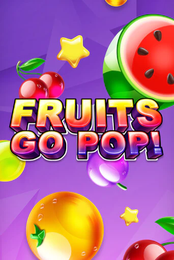 Fruits Go Pop! бесплатная онлайн игра от лучшего сайта Гранд Казино Казахстан