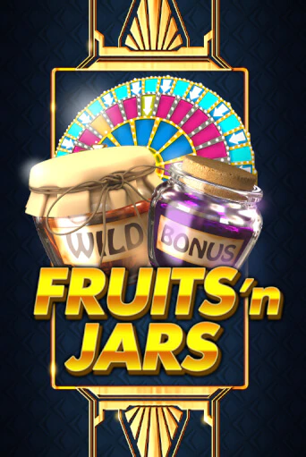 Fruits´n Jars бесплатная онлайн игра от лучшего сайта Гранд Казино Казахстан