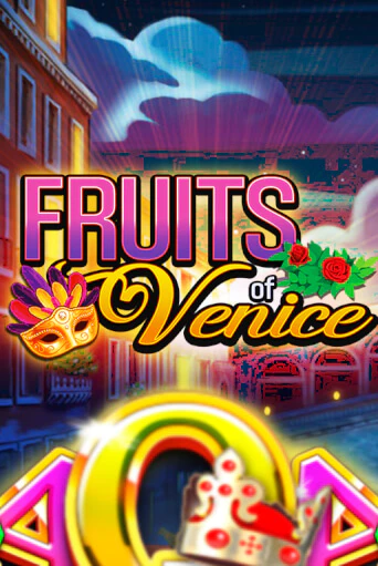 Fruits of Venice бесплатная онлайн игра от лучшего сайта Гранд Казино Казахстан