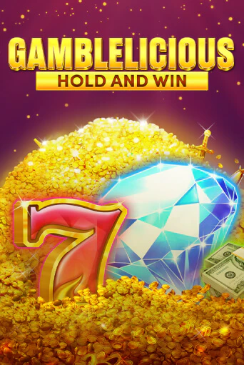 Gamblelicious Hold and Win бесплатная онлайн игра от лучшего сайта Гранд Казино Казахстан