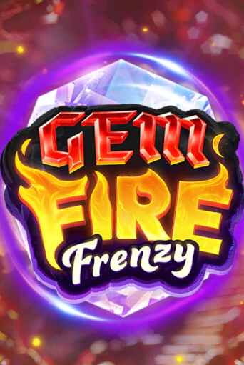 Gem Fire Frenzy бесплатная онлайн игра от лучшего сайта Гранд Казино Казахстан