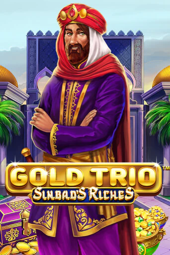 Gold Trio: Sinbad's Riches бесплатная онлайн игра от лучшего сайта Гранд Казино Казахстан