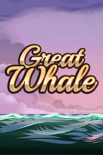 Great Whale   бесплатная онлайн игра от лучшего сайта Гранд Казино Казахстан