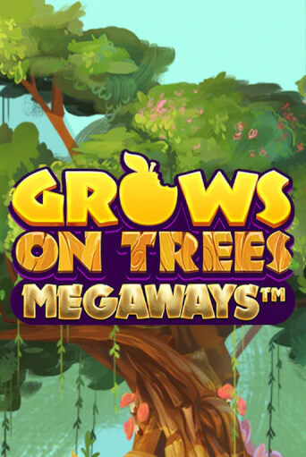 Grows on Trees Megaways бесплатная онлайн игра от лучшего сайта Гранд Казино Казахстан