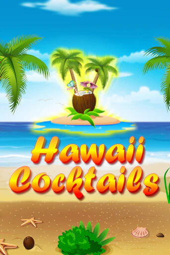 Hawaii Cocktails бесплатная онлайн игра от лучшего сайта Гранд Казино Казахстан